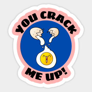 You Crack Me Up | Egg Pun Sticker